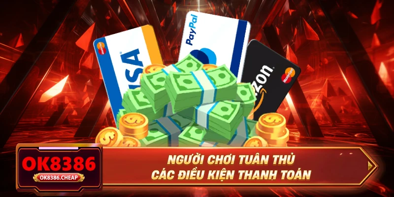 Người chơi tuân thủ các điều kiện thanh toán